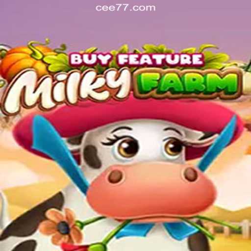 Explore the Exciting World of MilkyFarmBuyFeature on CEE777.com: Brazil's Premier Online Slot Experience